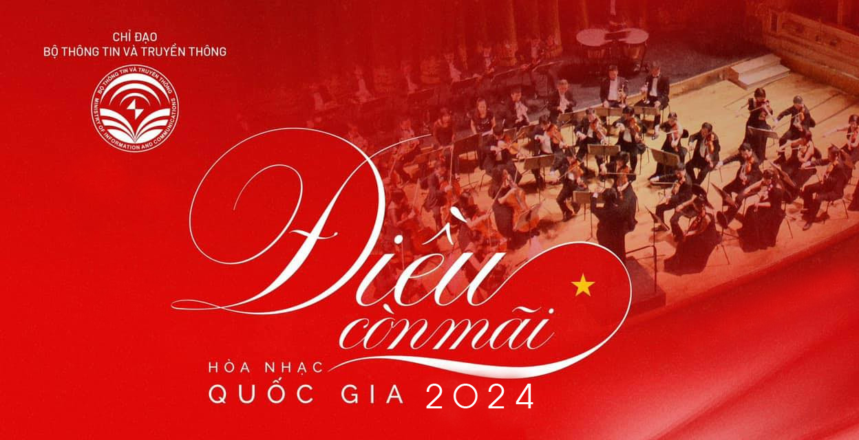 Hòa nhạc quốc gia “Điều còn mãi 2024”